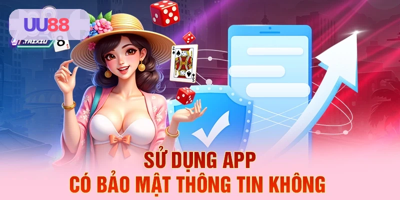 Bảo mật thông tin trên app UU88